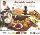 Bucatele noastre Carte preparate mai