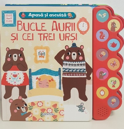 Bucle Aurii şi cei trei urşi : Apasă şi ascultă!