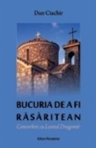 Bucuria rasaritean Convorbiri Leonid Dragomir