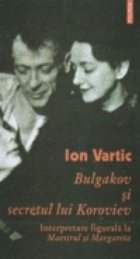 Bulgakov secretul lui Koroviev Interpretare