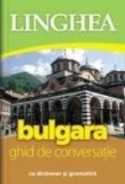 Bulgara Ghid conversatie dictionar gramatica