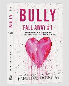 Bully : (Roman publicat anterior cu titlul \