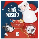 Bună, Moşule! Bună, Moşule!