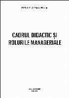 Cadrul didactic şi rolurile manageriale