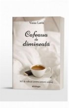 Cafeaua dimineata 365 reflectii pentru