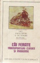 Cai ferate. Transporturi clasice si moderne