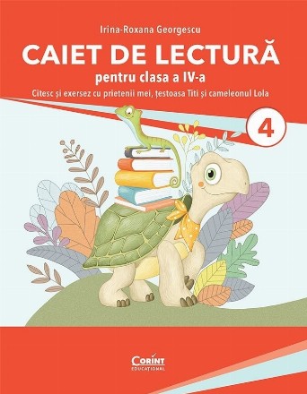 Caiet de lectură pentru clasa a IV-a : citesc şi exersez cu prietenii mei, ţestoasa Titi şi cameleonul Lola