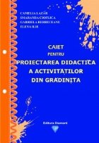 Caiet pentru proiectarea didactica activitatilor