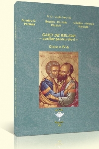 Caiet de religie. Auxiliar pentru elevi - Clasa a IV-a