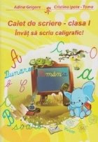 Caiet de scriere - clasa I - Invat sa scriu caligrafic!