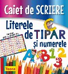 Caiet de scriere. Literele de tipar si numerele