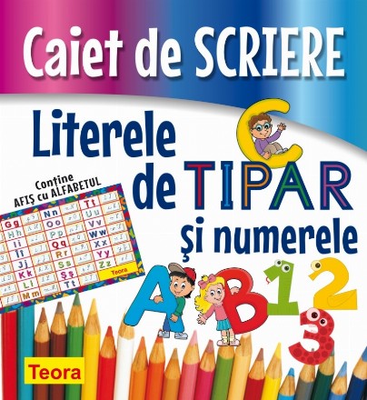 Caiet de scriere. Literele de tipar si numerele