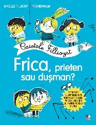 Caietele Filliozat Frica prieten sau