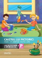 Caietul lui Pictorici. Caiet de arte vizuale si abilitati practice. Clasa pregatitoare