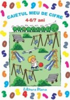 CAIETUL MEU CIFRE 6/7 ANI