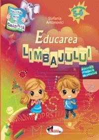 Caietul meu de gradinita. Educarea limbajului, 5-6 ani