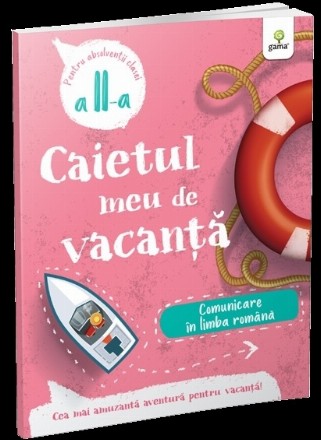 Caietul meu de vacanţă pentru comunicare în limba română : clasa a II-a
