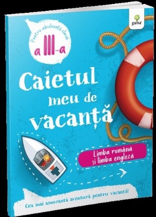 Caietul meu de vacanţă pentru limba română şi limba engleză : clasa a III-a