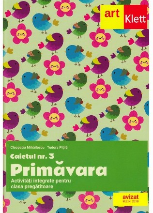 Caietul numarul 3. Primavara. Activitati integrate pentru clasa pregatitoare