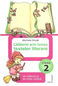 Calatorie prin lumea textelor literare, Clasa a II-a - Din Manualul de limba romana (Pitila)
