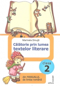 Calatorie prin lumea textelor literare, Clasa a II-a - Din Manualul de limba romana (Penes)