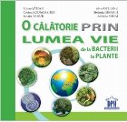 O calatorie prin lumea vie de la bacterii la plante