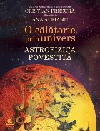 O calatorie prin univers. Astrofizica povestita
