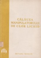 Calauza manipulatorului de clor lichid