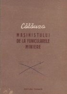 Calauza mecanicului de la funicularele miniere