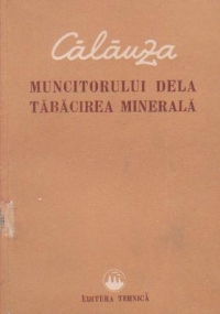 Calauza muncitorului dela tabacirea minerala