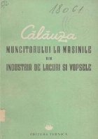 coperta Calauza muncitorului la masinile din industria de lacuri si vopsele