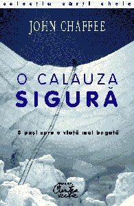 O calauza sigura. Opt pasi catre implinirea in viata