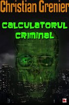 CALCULATORUL CRIMINAL