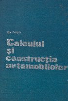 Calculul constructia automobilelor Editie 1977