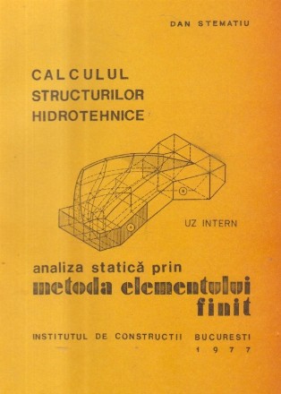 Calculul structurilor hidrotehnice - Analiza statica prin metoda elementului finit