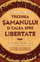 Calea şamanului către eliberare