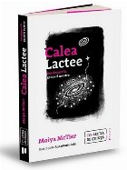 Calea Lactee : autobiografia galaxiei noastre