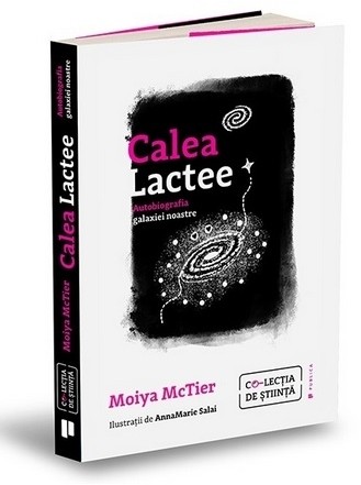 Calea Lactee : autobiografia galaxiei noastre
