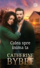 Calea spre inima ta