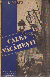 Calea Vacaresti, Tomul I (Cu dedicatia/autograful autorului)