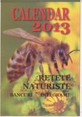 CALENDAR 2013 - Retete naturiste. Bancuri. Integrame