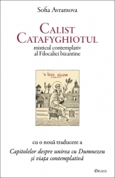 Calist Catafyghiotul - misticul contemplativ al Filocaliei