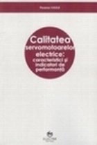 CALITATEA SERVOMOTOARELOR ELECTRICE: CARACTERISTICI SI INDICATORI DE PERFORMANTA