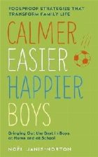 Calmer, Easier, Happier Boys Calmer, Easier, Happier Boys