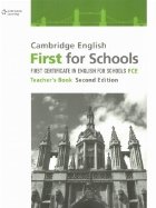 Cambridge English First for Schools. First Certificate in English for Schools FCE. Teacher s Book, Second Edit