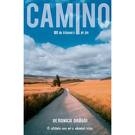 Camino - O calatorie care mi-a schimbat viata