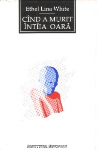Cand a murit intaia oara
