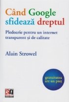 Cand Google sfideaza dreptul