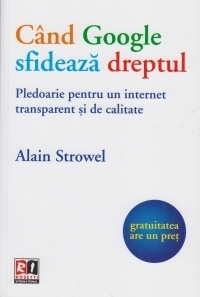 Cand Google sfideaza dreptul