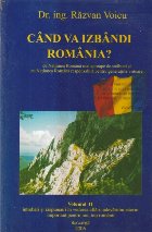 Cand va izbandi Romania? Volumul al II-lea